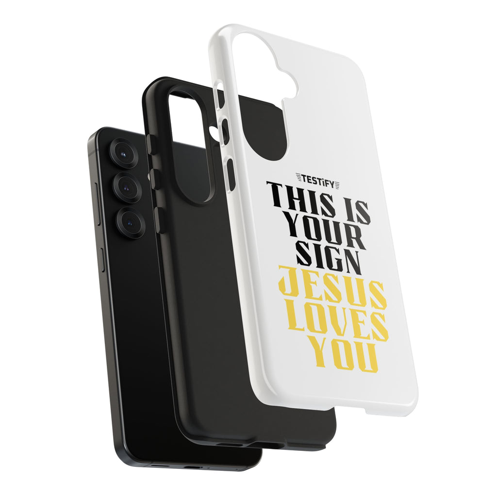 Tough Phone Case — "This Is Your Sign: Jesus Loves You" Christian Faith Phone Cover