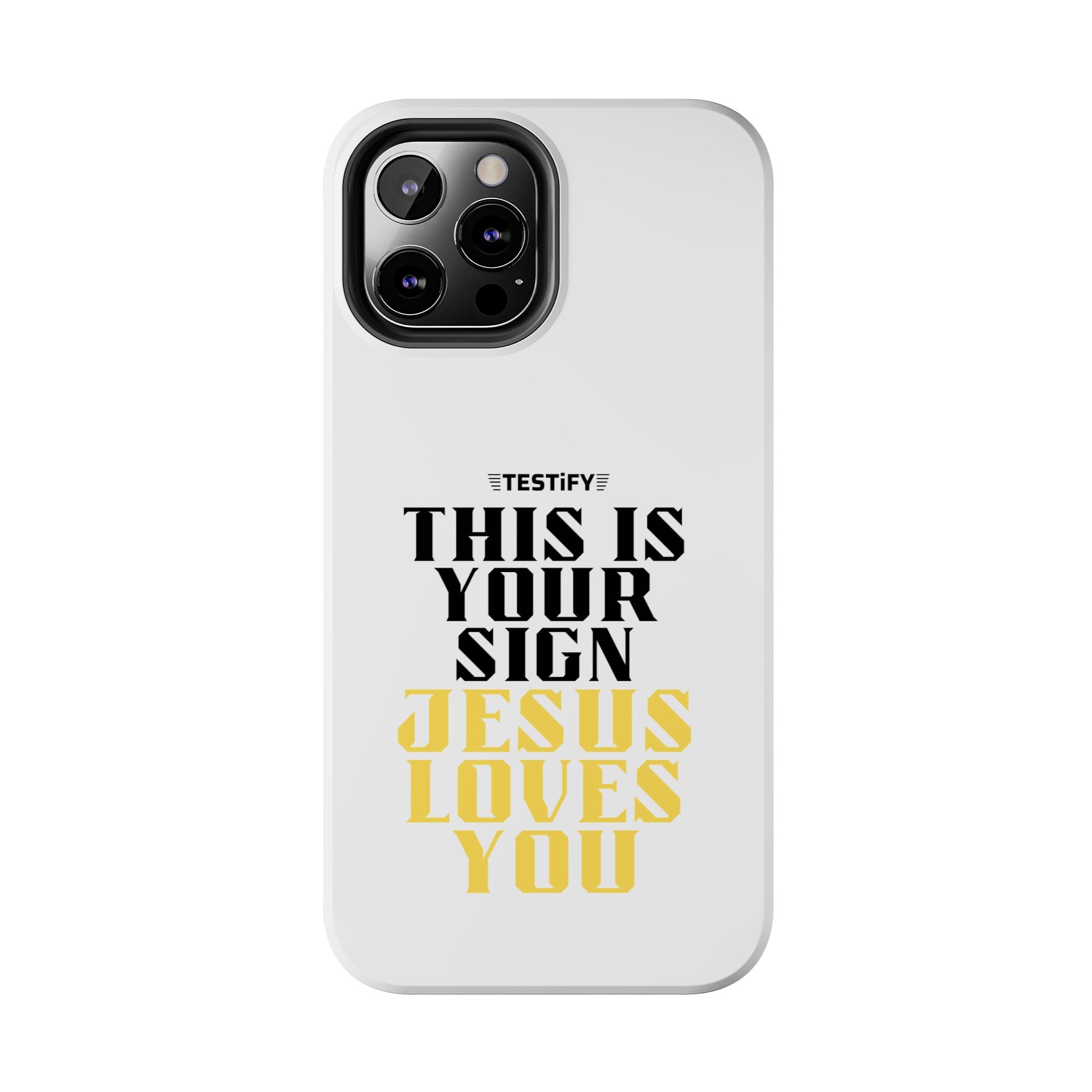 Tough Phone Case — "This Is Your Sign: Jesus Loves You" Christian Faith Phone Cover