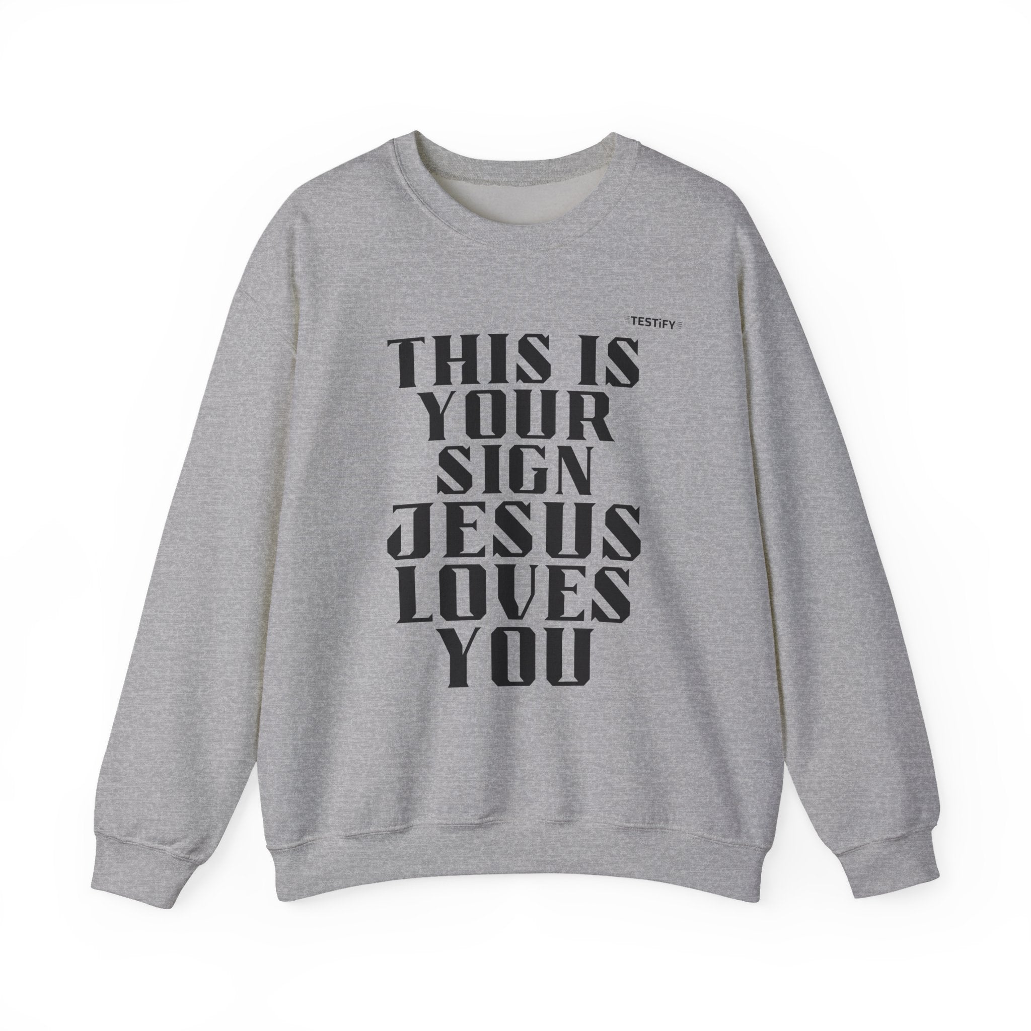 Crewneck Sweatshirt — "This Is Your Sign: Jesus Loves You" Inspirational Christian Crewneck