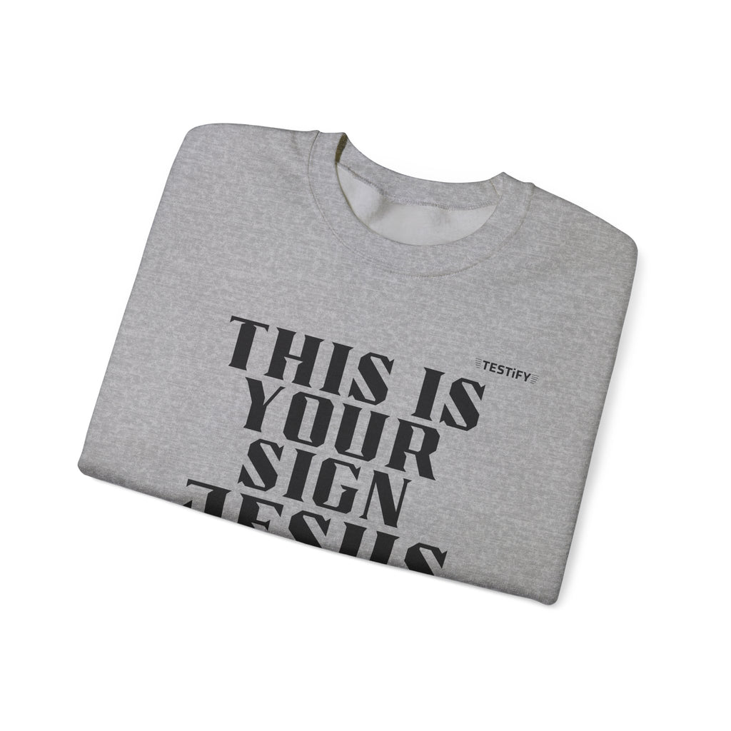 Crewneck Sweatshirt — "This Is Your Sign: Jesus Loves You" Inspirational Christian Crewneck