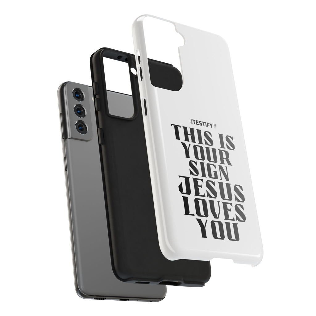 Tough Phone Case — “This Is Your Sign: Jesus Loves You” Christian Protective Cover